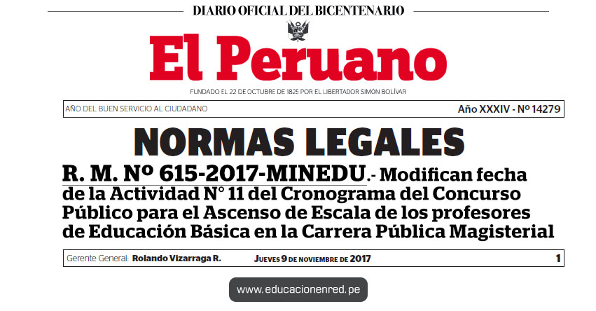 R. M. Nº 615-2017-MINEDU - Modifican fecha de la Actividad N° 11 del Cronograma del Concurso Público para el Ascenso de Escala de los profesores de Educación Básica en la Carrera Pública Magisterial 2017 - www.minedu.gob.pe