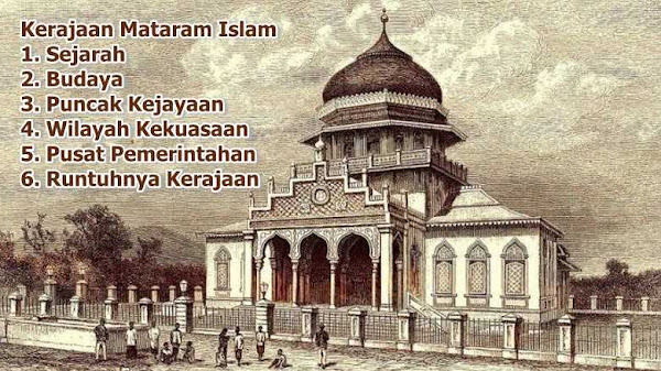 Kerajaan Mataram Islam - Sejarah, Budaya, Kejayaan, Wilayah, dan Penyebab Runtuhnya Kerajaan