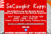 Saksikan... !!! SERIAL CANGKIR KOPPI Live On Kongres Masyarakat Adat Nusantara