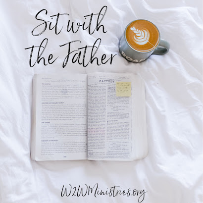 Sit with the Father. #Bible #QuietTime #BibleStudy