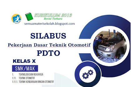 Silabus Pekerjaan Dasar Teknik Otomotif Kelas X SMK Kurikulum 2013 Revisi 2018 Terbaru