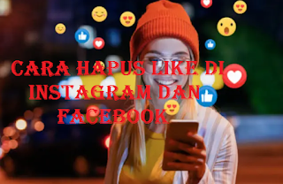 Cara menghapus "Like" dari Instagram dan Facebook