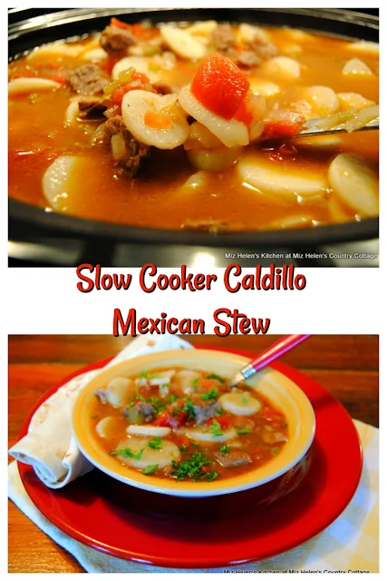 Slow Cooker Caldillo (Mexican Stew) at Miz Helen's Country Cottage