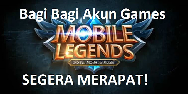 Bagi - Bagi Akun Games Mobile Legends (ML) Gratisan Terbaru Level Mytics 