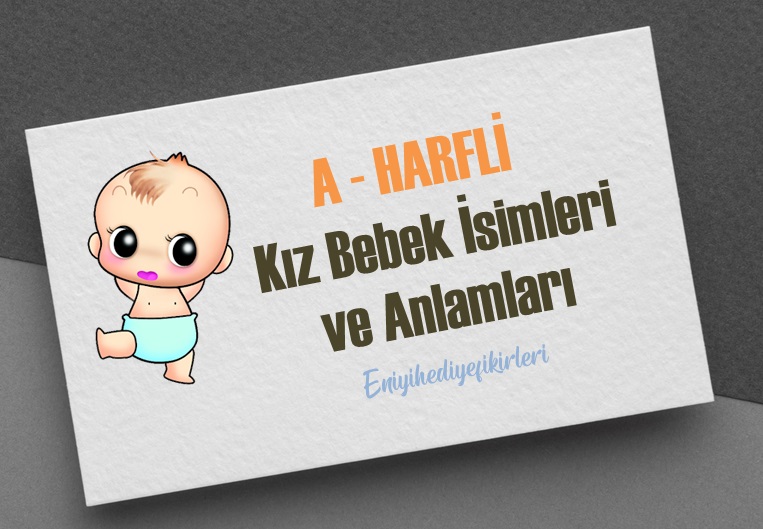 A Harfi Kız Bebek İsimleri