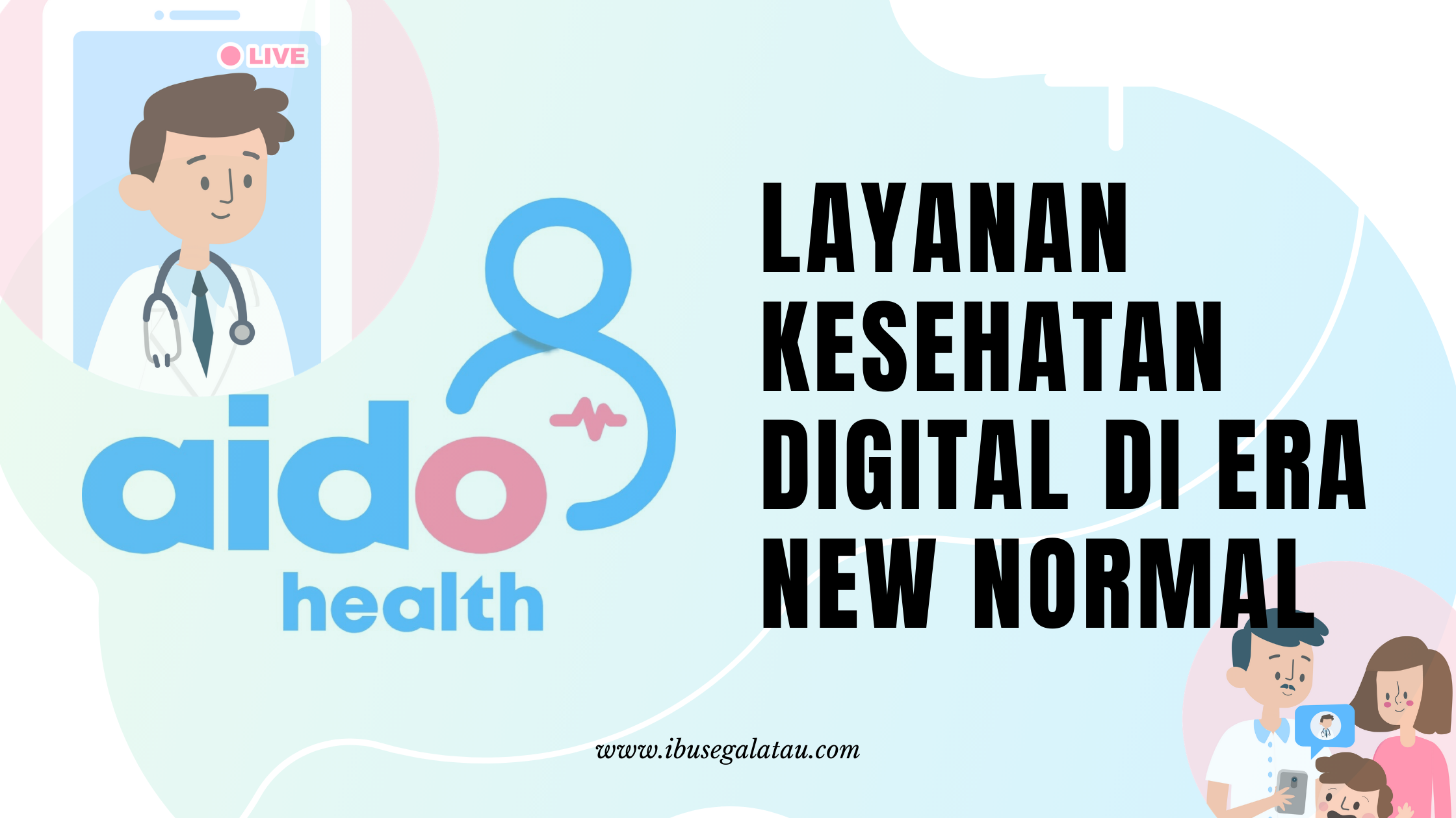 Aido Health : Layanan Kesehatan Digital di Era New Normal