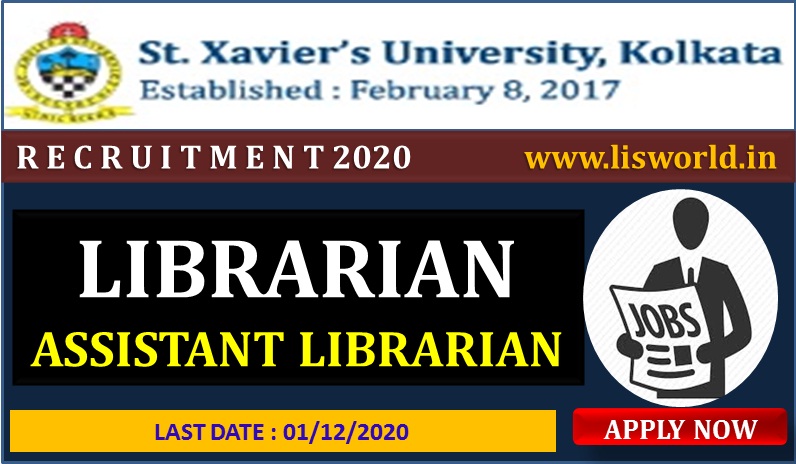 Recruitment 2020 : Librarian & Assistant Librarian at St Xavier's University, Kolkata, Last Date : 01/12/2020