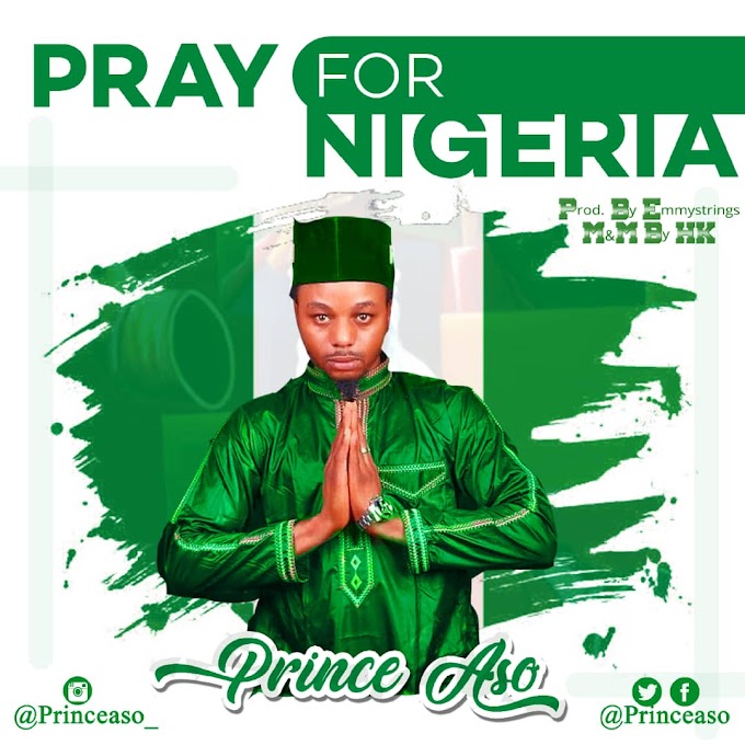 Prince Aso - Pray For Nigeria (Audio) 