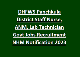 DHFWS Panchkula District Staff Nurse, ANM, Lab Technician Govt Jobs Recruitment NHM Notification 2023