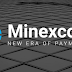 A new era of payments MinexCoin