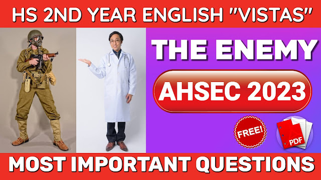 The Enemy Important Questions Answers for AHSEC 2023