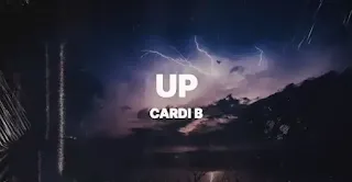 CARDI B - Up Lyrics