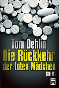 Die Rückkehr der toten Mädchen (Amman & Pretorius 1)