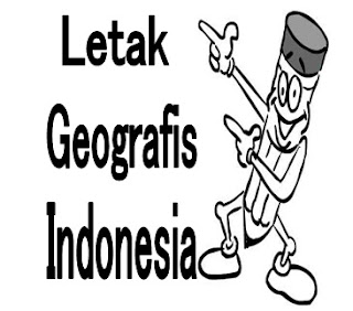 Indonesia sebagai sebuah wilayah memiliki  Letak Geografis Wilayah Indonesia