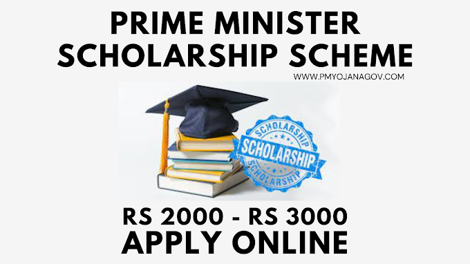 Prime Minister Scholarship Scheme 2022: Pradhanmantri Scholarship Yojana Online Application, PM Scholarship Registration, Eligibility and Benefits