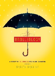 Image: Brolliology | Kindle Edition | Print length: 190 pages | by Marion Rankine (Author). Publisher: Melville House (November 7, 2017)