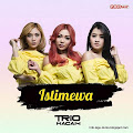 Lirik Lagu Trio Macan - Istimewa