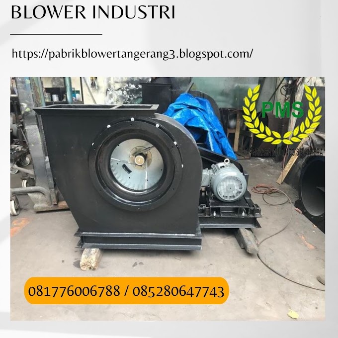 Fabrikasi Blower Industri Sulawesi 081776006788