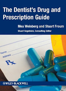 The Dentist's Drug and Prescription Guide