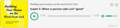 https://jesusministriespodcasts.blogspot.com/2020/07/isaiah-5-when-person-calls-evil-good.html