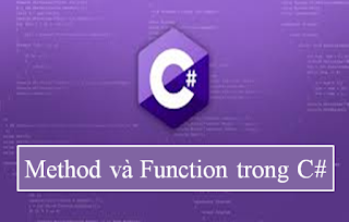 Tìm hiều về Method và Function trong C#