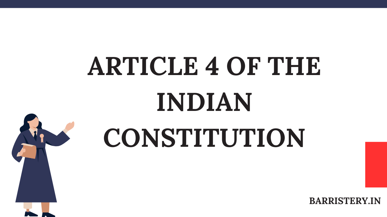 Article 4 of the Indian Constitution