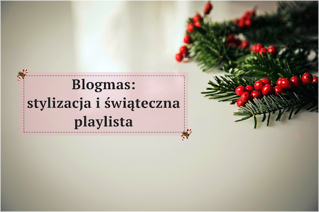 Stylizacja i świąteczna playlista