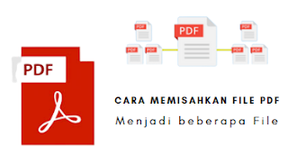 Cara Memisahkan File PDF Menjadi Beberapa File