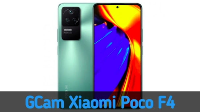 Download Google Camera Xiaomi Poco F4