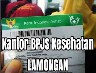 Info Alamat BPJS Kesehatan dan Ketenagakerjaan Lamongan yang baru