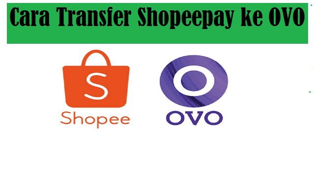 Cara Transfer Shopeepay ke OVO