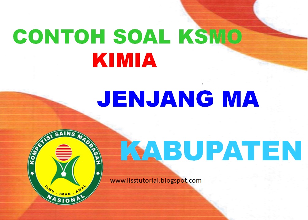 Contoh Soal KSMO KIMIA MA Tingkat Kabupaten