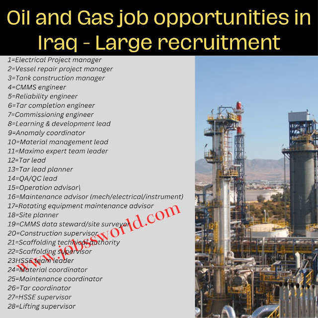 Oil and Gas job opportunities in Iraq - Large recruitment
