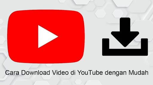 Cara Download Video di YouTube dengan Mudah