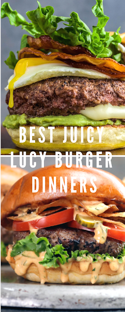 Best Juicy Lucy Burger Dinners
