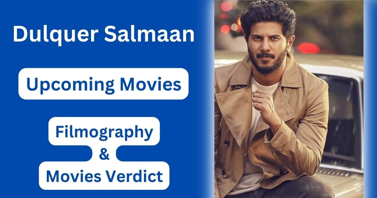 Dulquer Salmaan Upcoming Movies, Filmography, Hit or Flop List