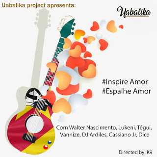 Resultado de imagem para Ubalika Project - Inspire Amor, Espalhe Amor (feat. Walter Nascimento, Lukeni, Tégui, Vannize, DJ Ardiles, Cassiano Jr & Dice)