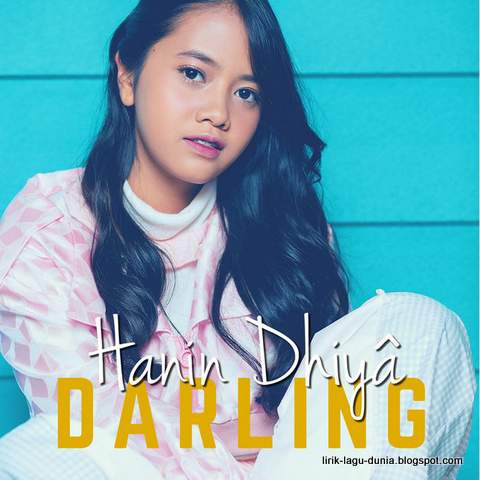 Lirik Lagu Hanin Dhiya - Darling