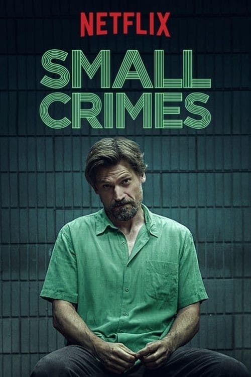 Small Crimes 2017 Film Completo Online Gratis