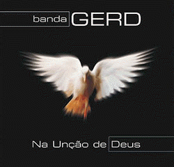 Banda Gerd - Na unção de Deus 2002