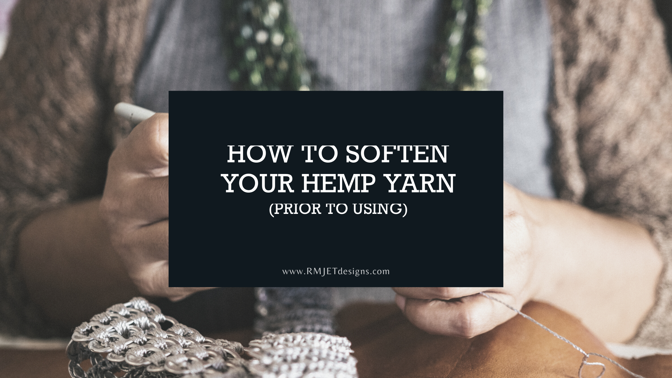 How to soften your hemp yarn prior to using by RMJETdesigns