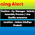 Opening for Dy. Manager- Vehicle Assembly Process / Line Quality assurance for Indore Madhya Pradesh