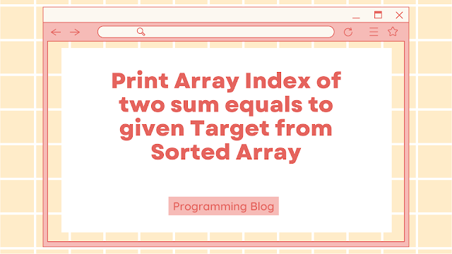Two Sum Leetcode in Java and Python | Find pair of two values is equal to given Target