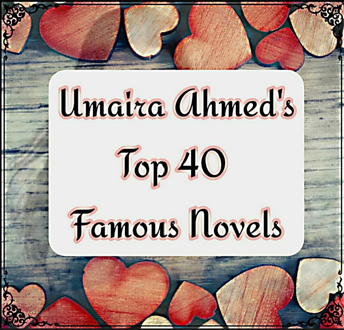 40 Famous Umaira Ahmed's Novels List - Download Free in PDF format 