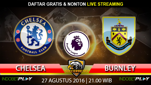 Prediksi Chelsea vs Burnley 27 Agustus 2016 (Liga Inggris)