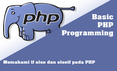 if-else pada bahasa pemrogramman php