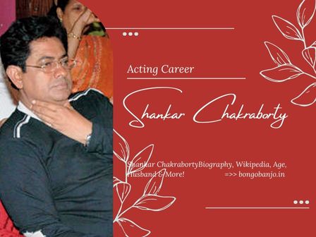 Shankar Chakraborty Acting Career