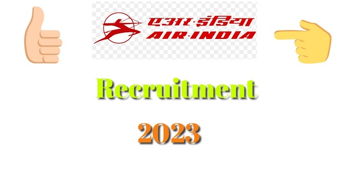 Air India Air Services Limited Mumbai Recruitment 2023 :- एअर इंडिया एअर सर्विसेस लि. मुंबई मे 828 जगाओके लिए भरती 