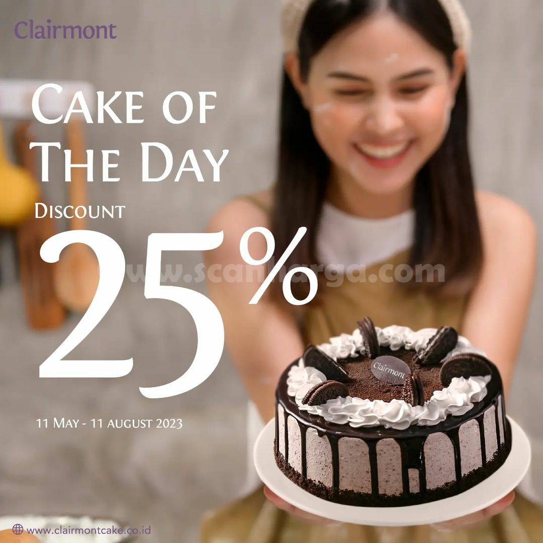 CLAIRMONT Promo CAKE OF THE DAY DISKON 25%