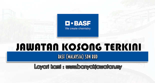 Jawatan Kosong 2022 di BASF (Malaysia) Sdn Bhd